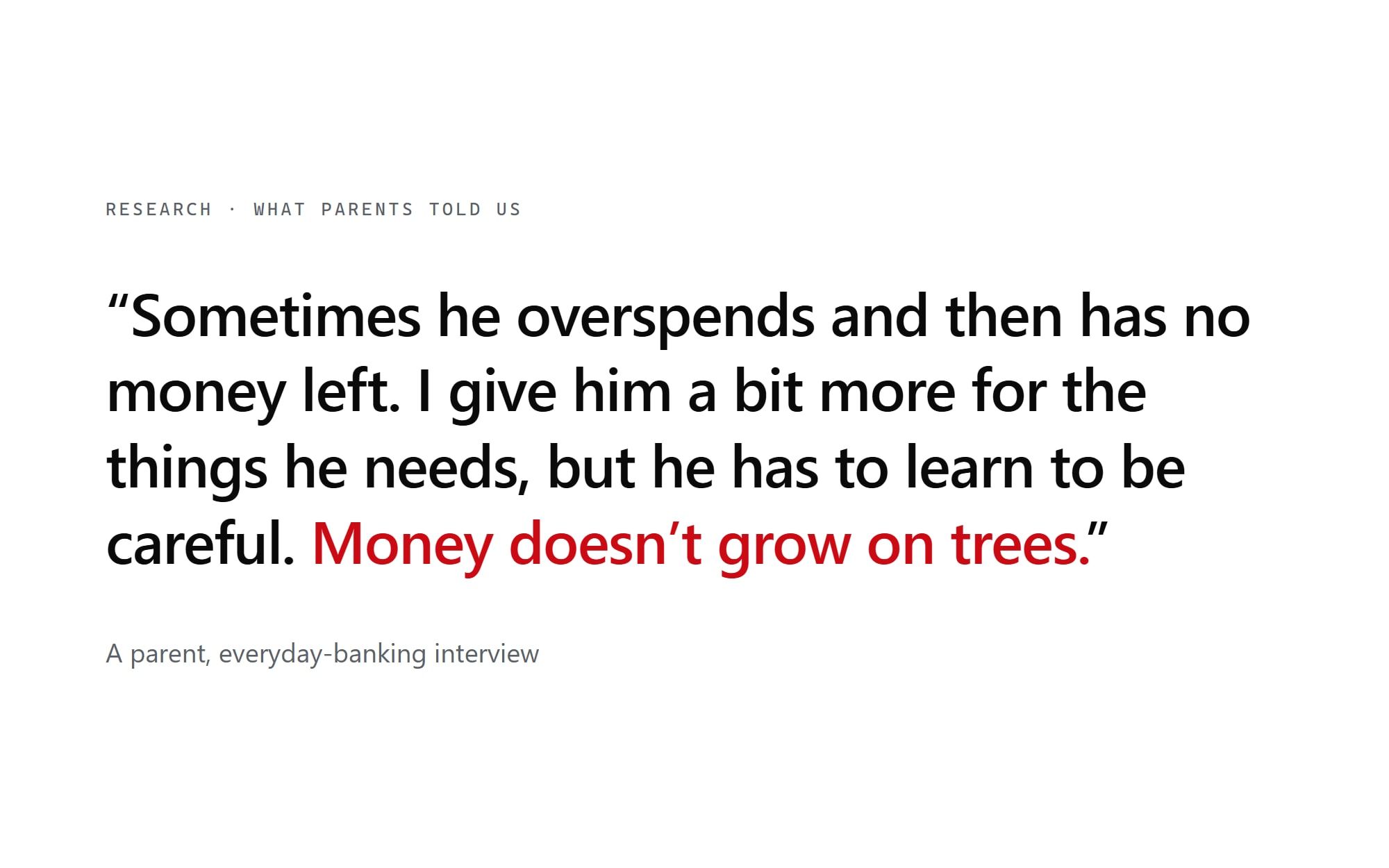 A large pull-quote from a parent interview: a child overspends and runs out of money, gets a small top-up, and has to learn to be careful because money does not grow on trees.