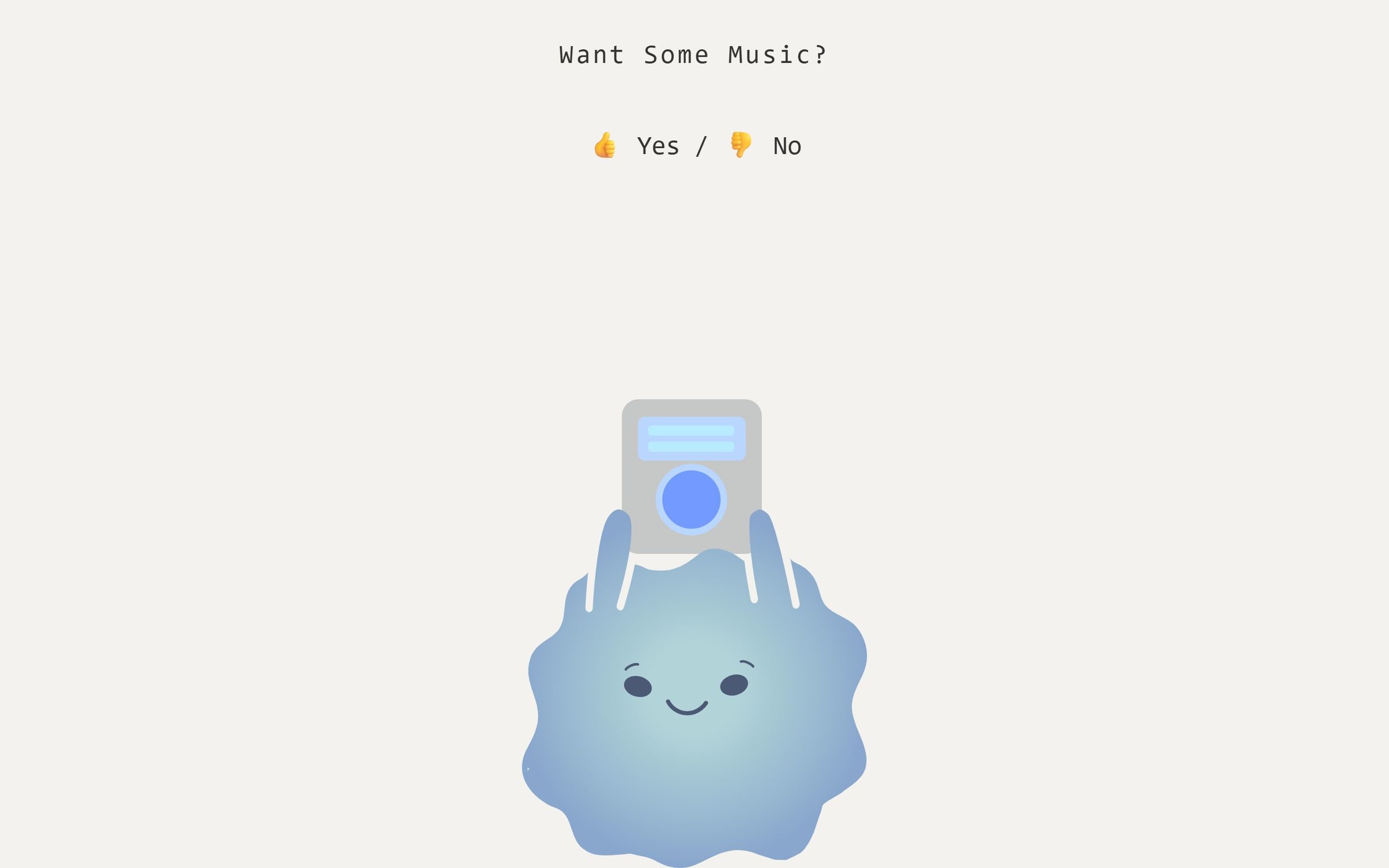 The Wama app asking 'Want Some Music?' with a thumbs up for yes and thumbs down for no, the cloud character holding up a small jukebox.